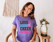Load image into Gallery viewer, Loud, Proud, Cheer Mama tshirt, Cheer life shirt, Cheer lovers gifts, Cheer Mom, Cheer competition tshirt, Unisex, More colors available