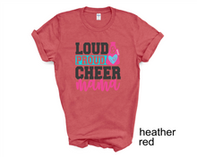 Load image into Gallery viewer, Loud, Proud, Cheer Mama tshirt, Cheer life shirt, Cheer lovers gifts, Cheer Mom, Cheer competition tshirt, Unisex, More colors available