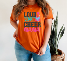 Load image into Gallery viewer, Loud, Proud, Cheer Mama tshirt, Cheer life shirt, Cheer lovers gifts, Cheer Mom, Cheer competition tshirt, Unisex, More colors available