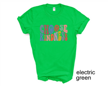 Load image into Gallery viewer, Choose Kindness Retro tshirt, Be kind, Kindness t shirt, Retro lettering, Positive Vibes tshirt