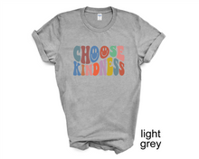 Load image into Gallery viewer, Choose Kindness Retro tshirt, Be kind, Kindness t shirt, Retro lettering, Positive Vibes tshirt