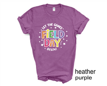 Load image into Gallery viewer, Let the Field Day Games Begin tshirt, School Field Day tshirt, Teacher's Field Day tshirt,