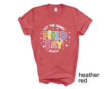 Load image into Gallery viewer, Let the Field Day Games Begin tshirt, School Field Day tshirt, Teacher's Field Day tshirt,