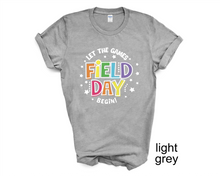 Load image into Gallery viewer, Let the Field Day Games Begin tshirt, School Field Day tshirt, Teacher's Field Day tshirt,