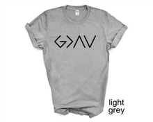 Load image into Gallery viewer, God is Greater Than Your Ups and Downs tshirt, Religious tshirt,