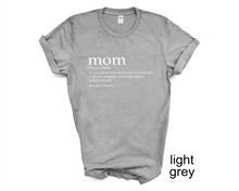 Load image into Gallery viewer, Mom Definition tshirt, Mother's Day tshirts,