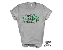 Load image into Gallery viewer, One Lucky Mama tshirt, St Patrick's Day Mom tshirt, Momlife, Lucky Mama, St Patty's Day, Unisex tshirts