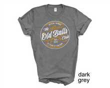 Load image into Gallery viewer, The Old Balls Club Shirt, Official Member Old Balls Club Shirt, Funny 60th Gift For Old Fart, Old Balls Tee