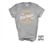 Load image into Gallery viewer, The Old Balls Club Shirt, Official Member Old Balls Club Shirt, Funny 60th Gift For Old Fart, Old Balls Tee