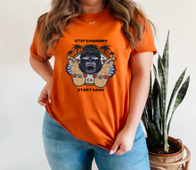 Load image into Gallery viewer, STOP DREAMING START DOING T-SHIRT