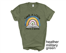 Load image into Gallery viewer, Reading Lover's tshirt, Take a Look, It's in a Book t shirt, Reading Teacher tshirt,