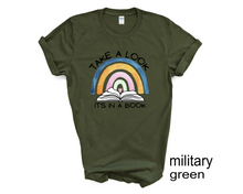 Load image into Gallery viewer, Reading Lover's tshirt, Take a Look, It's in a Book t shirt, Reading Teacher tshirt,