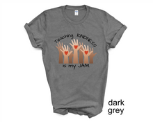 Load image into Gallery viewer, Teaching Kindness is My Jam tshirt, Nov 13 Worldwide Kindness Day, Teacher Life t shirt, Be Kind shirt, Teacher's tshirts, Unisex