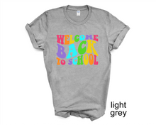 Load image into Gallery viewer, Welcome Back to School tshirt, Back to School Shirt, Teacher Gift, Kids Back to School