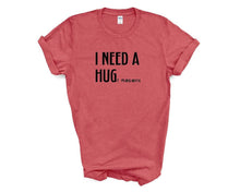 Load image into Gallery viewer, I need a HUGe Margarita tshirt. Margarita lovers. Funny tshirt. Adult humor.