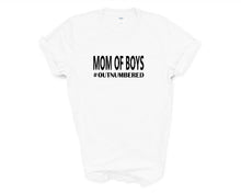 Load image into Gallery viewer, Mom of Boys tshirt. Mom Life. Boys. Outnumbered by boys.
