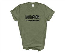Load image into Gallery viewer, Mom of Boys tshirt. Mom Life. Boys. Outnumbered by boys.