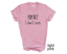 Load image into Gallery viewer, Fun Fact I Dont Care tshirt. Adult humor tshirt. Funny tshirt. Unisex.