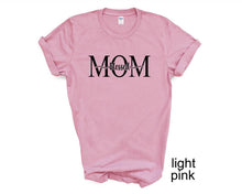 Load image into Gallery viewer, Blessed Mom tshirt. Mother's Day gifts. Motherhood. Mom life.