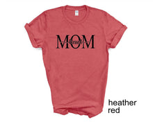 Load image into Gallery viewer, Blessed Mom tshirt. Mother's Day gifts. Motherhood. Mom life.