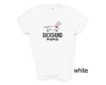 Load image into Gallery viewer, Dachshund Mama tshirt. Wiener dogs. Dachshund lovers. Mother's day gifts.