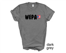 Load image into Gallery viewer, WEPA tshirt. Puerto Rico tshirt. Puerto Rican flag. WEPA. Unisex.