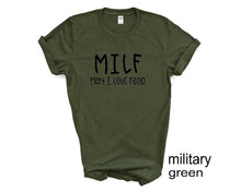 Load image into Gallery viewer, MILF tshirt. Man I Love Food. Adult humor tshirt. Funny. Unisex. More colors available