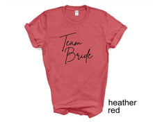 Load image into Gallery viewer, Team Bride tshirt. Engagement tshirt. Wedding. She said Yes.