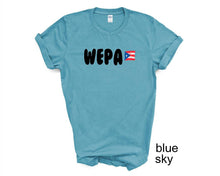 Load image into Gallery viewer, WEPA tshirt. Puerto Rico tshirt. Puerto Rican flag. WEPA. Unisex.