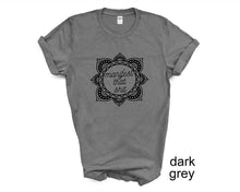Load image into Gallery viewer, Manifest tshirt. Meditation. Inspirational. Motivational. Empowerment tshirt.