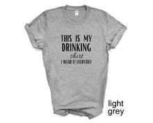 Load image into Gallery viewer, This is my Drinking Shirt. Adult humor tshirt. Funny tshirt. Drinking tshirt.