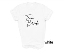 Load image into Gallery viewer, Team Bride tshirt. Engagement tshirt. Wedding. She said Yes.