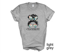 Load image into Gallery viewer, Teacher Life tshirt. Teachers. Teachers appreciation gifts. Teaching.