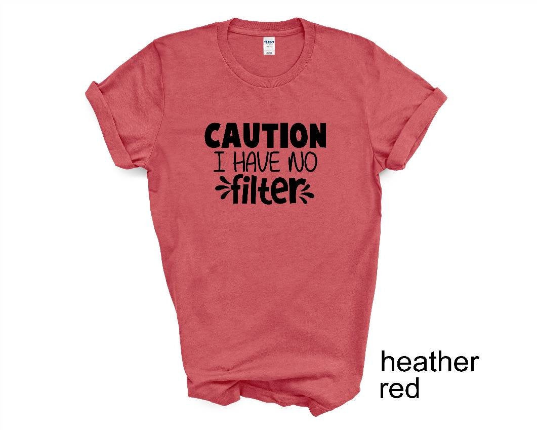 LoveMyTeeShop Caution I Have No Filter Tshirt. Adult Humor Tshirt. Funny Tshirt. Adult XL / Heather Red