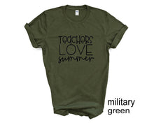 Load image into Gallery viewer, Teachers Love Summer tshirt. School&#39;s out for Summer. Teacher tshirt.
