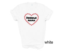 Load image into Gallery viewer, Doodle Mama tshirt. Goldendoodle. Labradoodle. Doodle Mom. Dog Mom.