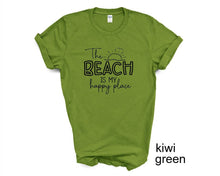 Load image into Gallery viewer, The Beach is my Happy Place tshirt. Summer Beach vacation.