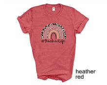Load image into Gallery viewer, Teacher life tshirt. Leopard print. Love teaching. Teacher appreciation gifts.