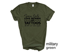 Load image into Gallery viewer, Some Girls Live Beards and Tattoes tshirt. Ink tshirt. Adult humor tshirt.
