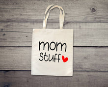 Load image into Gallery viewer, Mom Stuff tote bag. Momlife tote. Mom. Mama. Eco friendly tote. Grocery tote.