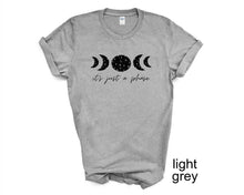Load image into Gallery viewer, It's Just a Phase tshirt. Mystical tshirt. Moon Phase tshirt. Lunar phase.