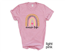 Load image into Gallery viewer, Nurse Life Rainbow tshirt, Nurse's shirt, Health care workers t-shirt,