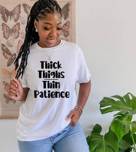 Load image into Gallery viewer, Thick Thighs Thin Patience tshirt, Funny adult humor shirt, Gifts