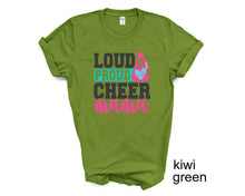 Load image into Gallery viewer, Loud, Proud, Cheer Mama tshirt, Cheer life shirt, Cheer lovers gifts, Cheer Mom, Cheer competition tshirt, Unisex, More colors available