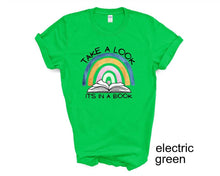 Load image into Gallery viewer, Reading Lover's tshirt, Take a Look, It's in a Book t shirt, Reading Teacher tshirt,
