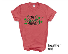 Load image into Gallery viewer, One Lucky Mama tshirt, St Patrick's Day Mom tshirt, Momlife, Lucky Mama, St Patty's Day, Unisex tshirts