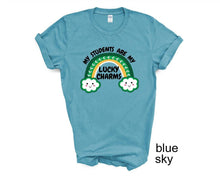 Load image into Gallery viewer, My Students Are My Lucky Charms tshirt, Teacher tshirts, St Patrick's Day tshirt, St Patty's Day, Teacher's gifts, Unisex tshirts