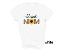 Load image into Gallery viewer, Blessed Mom tshirt, Mother's Day tshirt, Momlife, Blessed, Mother's Day gifts,