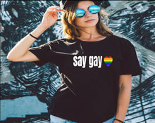 Load image into Gallery viewer, Say Gay tshirt, Florida Bill against LGTBQ rights tshirt, Say Gay tshirt, Pride tshirt, Pride Parade, Adult and youth sizes