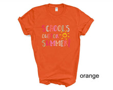 Load image into Gallery viewer, School's Out for Summer tshirt, End of School Year tshirt, Students tshirt,